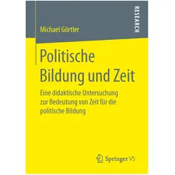 Politische Bildung und Zeit, Fachbücher von Michael Görtler