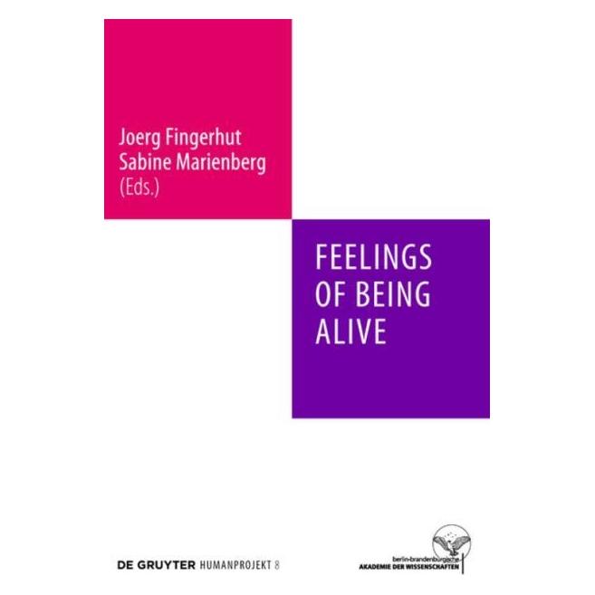 De Gruyter Feelings of Being Alive (Deutsch, Hardcover, Joerg Fingerhut, Sabine Marienberg) (67766485)