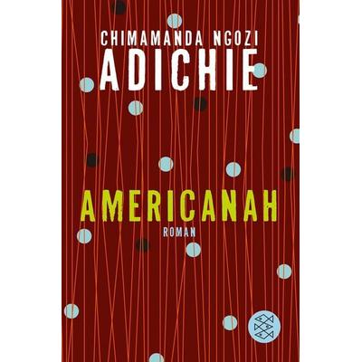 Americanah, Taschenbuch von Chimamanda Ngozi Adichie, Fischer Taschenbuch Verlag, 978-3-596-18598-6