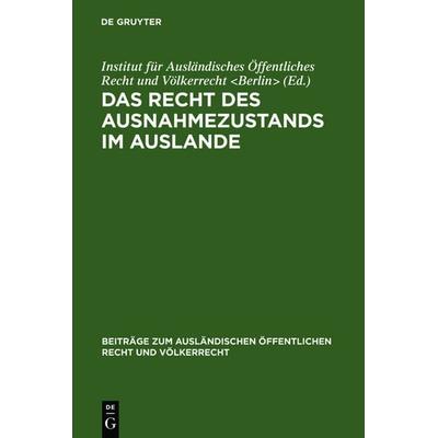 Das Recht des Ausnahmezustands im Auslande, Gebundene Ausgabe von , De Gruyter, 978-3-11-105039-3