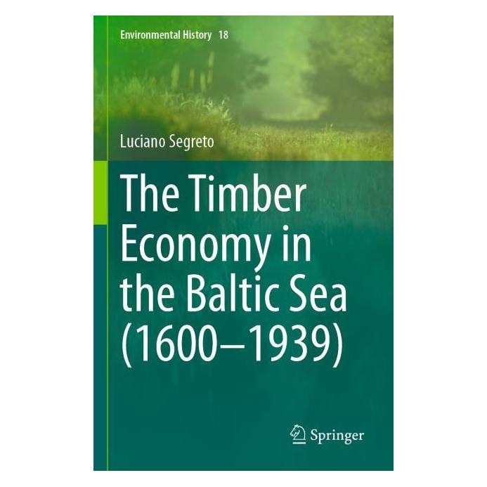 Springer Segreto:The Timber Economy in the Balti (Englisch, Luciano Segreto) (67757575)