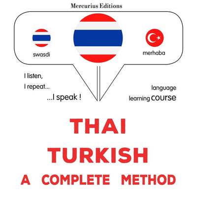 Thaï - Turkish : a complete method - James Gardner, Audio, 9782821177017