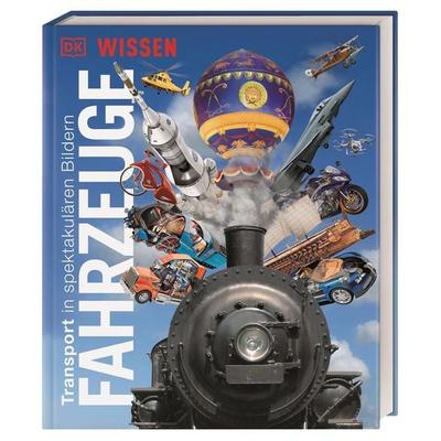 DK Wissen. Fahrzeuge, Gebundene Ausgabe von , DK Verlag Dorling Kindersley, 978-3-8310-5036-9