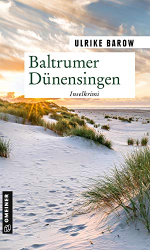 Ulrike Barow - Baltrumer Dünensingen: Insel-Krimi (Kriminalromane im GMEINER-Verlag) - Preis vom 09.10.2026 07:28:09 h