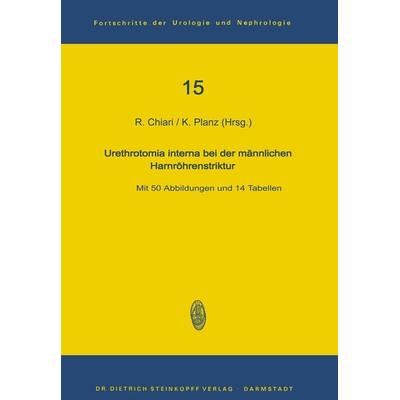 Urethrotomia interna bei der männlichen Harnröhrenstriktur, Taschenbuch von , Steinkopff, 978-3-7985-0558-2