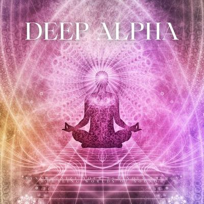 Deep Alpha - Healing Worlds Of Sound - Healing Worlds Of Sound, Audio, 4066339466531