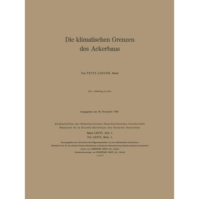 Die klimatischen Grenzen des Ackerbaus, Taschenbuch von Fritz Jaeger,O. Lütschig-Loetscher, Springer Basel, 978-3-7643-8052-6