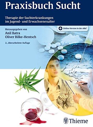 Anil Batra - Praxisbuch Sucht: Therapie der Suchterkrankungen im Jugend- und Erwachsenenalter - Preis vom 11.10.2026 03:10:56 h