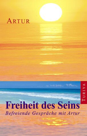 Artur - Freiheit des Seins: Befreiende Gespräche mit Artur - Preis vom 09.10.2026 07:28:09 h