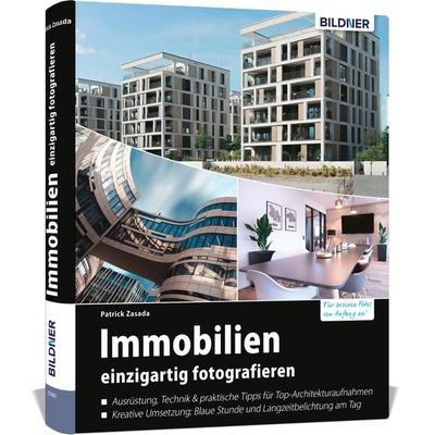 Immobilien einzigartig fotografieren, Gebundene Ausgabe von Zasada Patrick, Bildner Verlag, 978-3-8328-0369-8