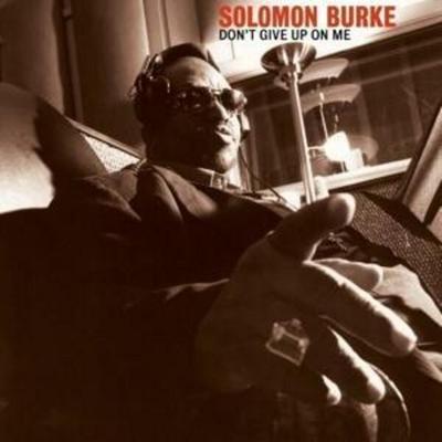 Burke, S: Don't Give Up On Me-Anniversary Edition - Solomon Burke, CD