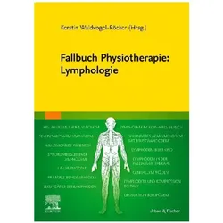 Fallbuch Physiotherapie: Lymphologie, Fachbücher von Kerstin Waldvogel-Röcker