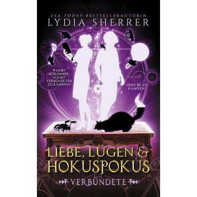 Liebe, Lügen & Hokuspokus - Verbündete, Taschenbuch von Lydia Sherrer, LMBPN International, 978-1-68500-990-8