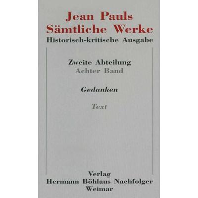 Jean Pauls Sämtliche Werke. Historisch-kritische Ausgabe, Gebundene Ausgabe von Jean Paul, J.B. Metzler, Part of Springer Nature - Springer-Verlag