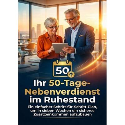 Ihr 50-Tage-Nebenverdienst im Ruhestand, Taschenbuch von Jana Werner, Epubli, 978-3-565-15943-7