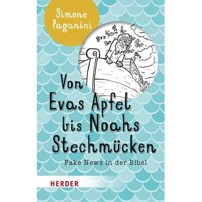 Von Evas Apfel bis Noahs Stechmücken, Taschenbuch von Simone Paganini, Herder, 978-3-451-38493-6
