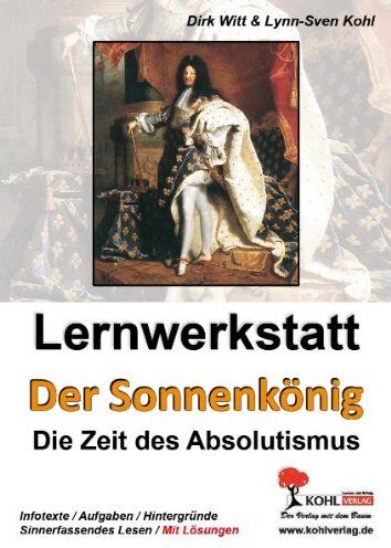Dirk Witt - Lernwerkstatt - Der Sonnenkönig' (Ludwig XIV.) Die Zeit des Absolutismus - Preis vom 19.10.2026 19:33:35 h