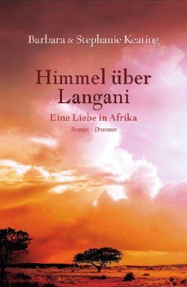Barbara Keating - Himmel über Langani: Eine Liebe in Afrika - Preis vom 14.10.2026 23:07:16 h