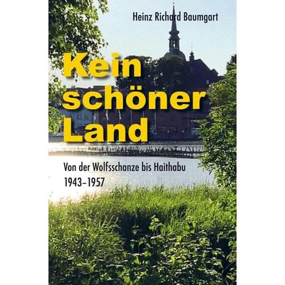 Kein schöner Land, Gebundene Ausgabe von Heinz Richard Baumgart, Bookmundo Direct, 978-94-6398-901-5