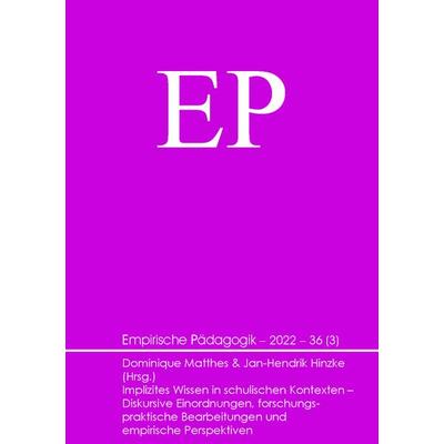 Implizites Wissen in schulischen Kontexten, Taschenbuch von , Verlag Empirische Pädagogik, 978-3-944996-85-1
