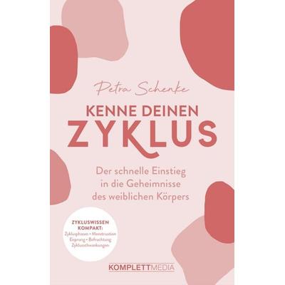 Kenne deinen Zyklus, Taschenbuch von Petra Schenke,Anne Schmuck, Scholo Verlag, 978-3-8312-0579-0