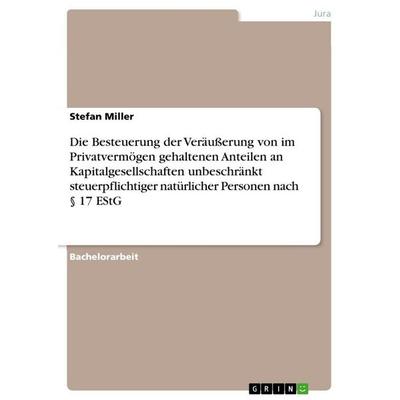 Die Besteuerung der Veräußerung von im Privatvermögen gehaltenen Anteilen an Kapitalgesellschaften unbeschränkt steuerpflichtiger natürlicher Personen