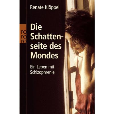 Die Schattenseite des Mondes, Taschenbuch von Renate Klöppel, Rowohlt Taschenbuch