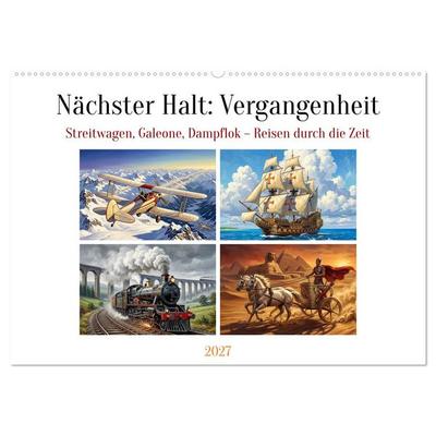 Nächster Halt: Vergangenheit (Wandkalender 2027 DIN A2 quer), CALVENDO Monatskalender