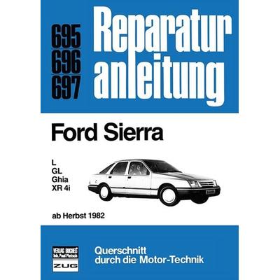Ford Sierra L / GL / Ghia / XR 4i ab Herbst 1982, Taschenbuch von , Bucheli, 978-3-7168-1614-1