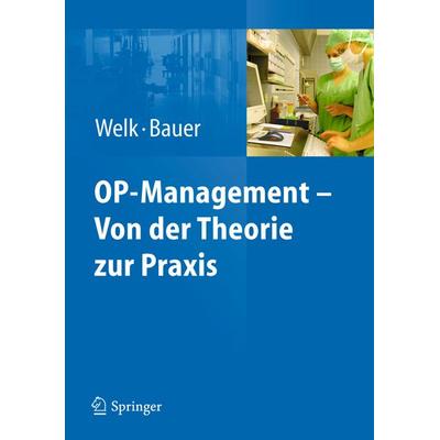 OP-Management – Von der Theorie zur Praxis, Taschenbuch von , Springer Berlin