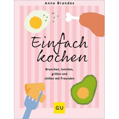 Einfach kochen, Gebundene Ausgabe von Anne Brandes, Gräfe und Unzer Verlag GmbH, 978-3-8338-9533-3