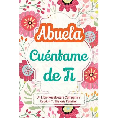 Abuela, Cuéntame de Ti, Taschenbuch von Casey Parker, Midsummer Bloom Books, 978-1-963155-47-1