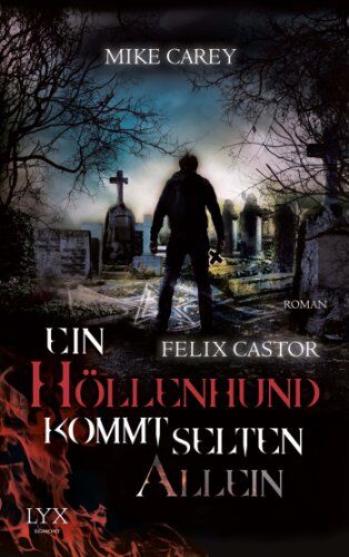 Mike Carey - Felix Castor: Ein Höllenhund kommt selten allein - Preis vom 12.10.2026 11:37:12 h