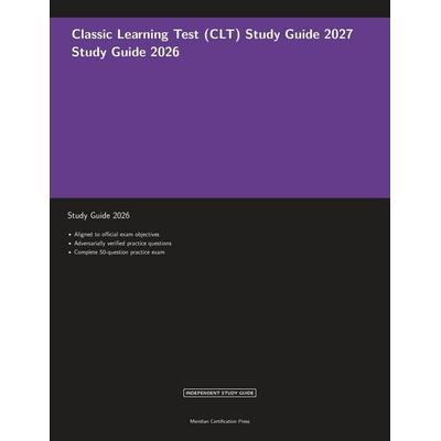 Classic Learning Test (CLT) Study Guide 2027, Taschenbuch von Meridian Certification Press, Meridian Certification Press, 978-1-60888-778-1