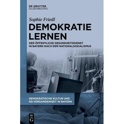 Demokratie lernen, Gebundene Ausgabe von Sophie Friedl, De Gruyter Oldenbourg, 978-3-11-135093-6
