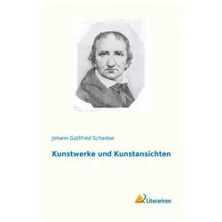 Kunstwerke und Kunstansichten, Biografien von Johann Gottfried Schadow