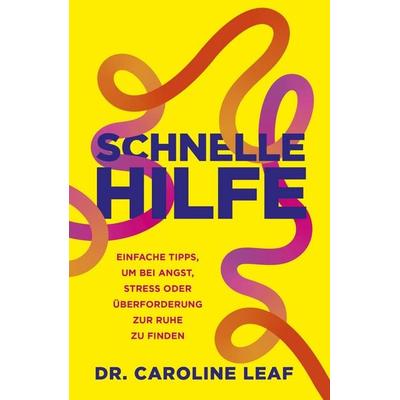 Schnelle Hilfe, Taschenbuch von Caroline Leaf, Grace today Verlag, 978-3-95933-426-6