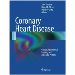 Coronary Heart Disease, Fachbücher von Robert F. Wilson, Daniel J. Garry, Zeev Vlodaver, Daniel, Robert, J Garry, F Wilson