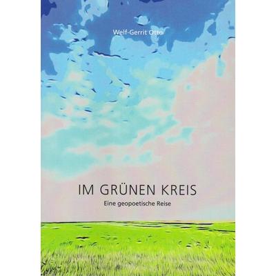 Im grünen Kreis, Taschenbuch von Welf-Gerrit Otto, Isensee, Florian, GmbH, 978-3-7308-2147-3