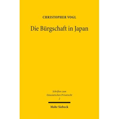 Die Bürgschaft in Japan, Taschenbuch von Christopher Vogl, Mohr Siebeck, 978-3-16-155573-2