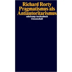 Pragmatismus als Antiautoritarismus, Fachbücher von Richard Rorty