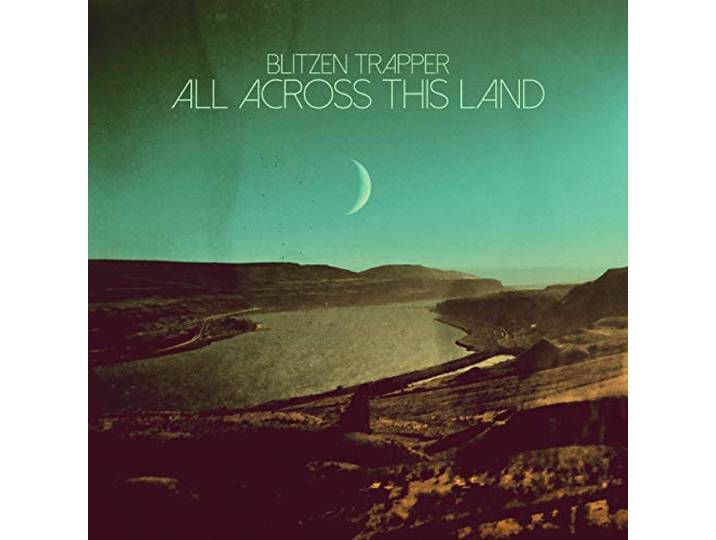 Blitzen Trapper - All Across This Land