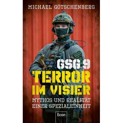 GSG 9 – Terror im Visier, Gebundene Ausgabe von Michael Götschenberg, Econ, 978-3-430-21067-6