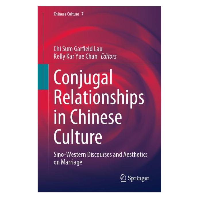 Springer Conjugal Relationships in Chinese Culture (Englisch, Hardcover, Chi Sum Garfield Lau, Chi/Kar Yue Chan, Kelly Kar Yue Chan, Sum Garfield Lau) (63671581)
