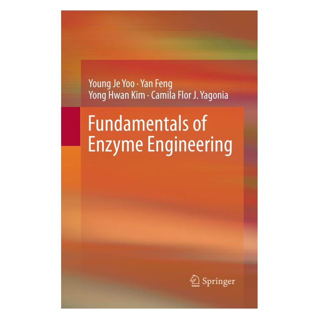 Springer Fundamentals of Enzyme Engineering (Englisch, Softcover, Camila Flor J. Yagonia, Yan Feng, Yong-Hwan Kim, Young Je Yoo) (55997990)