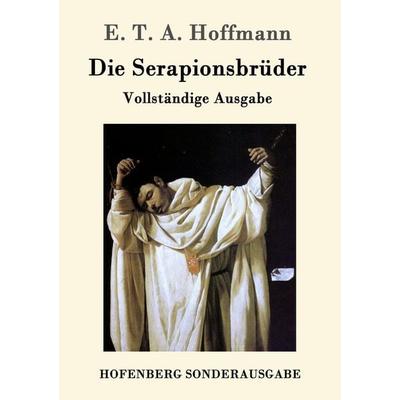 Die Serapionsbrüder, Taschenbuch von E.T.A. Hoffmann, Hofenberg, 978-3-8430-9861-8