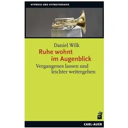 Ruhe wohnt im Augenblick, Fachbücher von Daniel Wilk