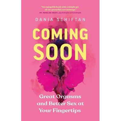 Coming Soon, Taschenbuch von Dania Schiftan, Ingram Publishers Services, 978-1-77164-558-4