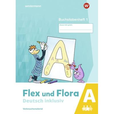 Flex und Flora - Deutsch inklusiv. Buchstabenheft 1 inklusiv (A), Geheftet von , Westermann Schulbuchverlag