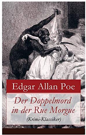 Poe, Edgar Allan - Der Doppelmord in der Rue Morgue (Krimi-Klassiker): Detektivgeschichte - Preis vom 09.10.2026 07:28:09 h